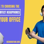 Perfect Headphones for Your Office