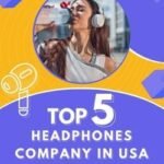 Top 5 Headphones Company In USA