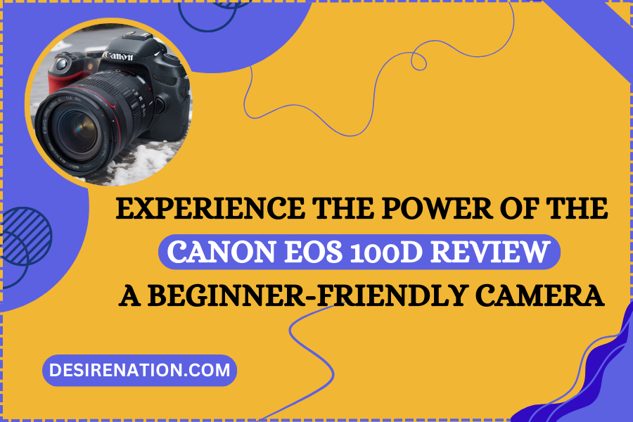 Canon EOS 100D Review