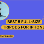 Best 5 Full-Size Tripods for iPhone