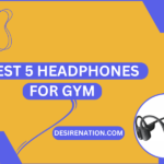 Best 5 headphones for gym