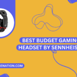 Best Budget Gaming Headset by Sennheiser