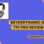 Beyerdynamic DT 770 Pro Review