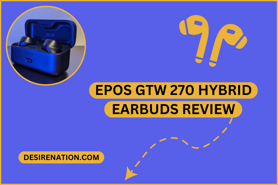 EPOS GTW 270 Hybrid Earbuds Review