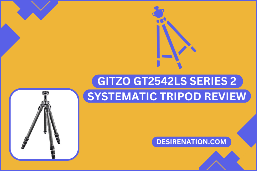 Gitzo GT2542LS Series 2 Systematic Tripod Review