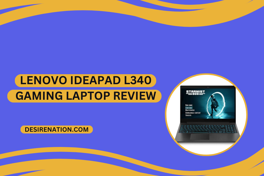 Lenovo IdeaPad L340 Gaming Laptop Review