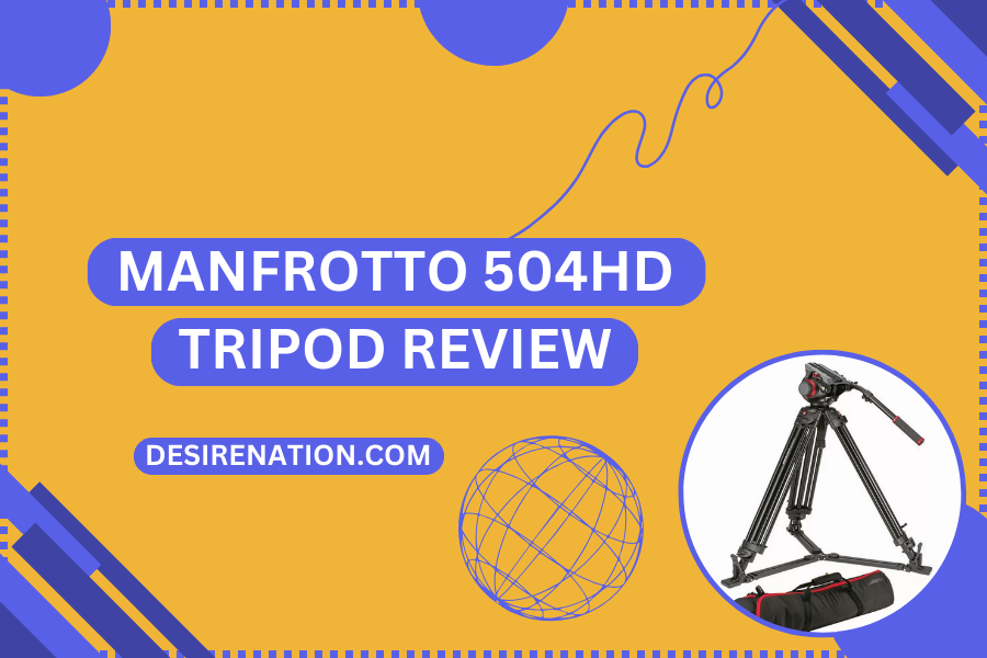 Manfrotto 504HD Tripod Review