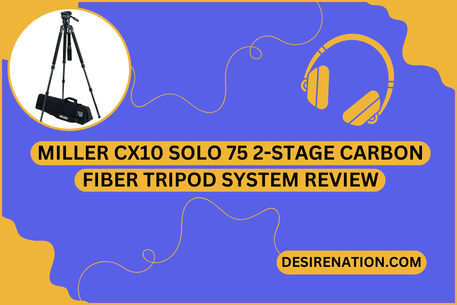 Miller CX10 Solo 75 2-Stage Carbon Fiber Tripod System Review