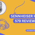 Sennheiser HD 579 Review