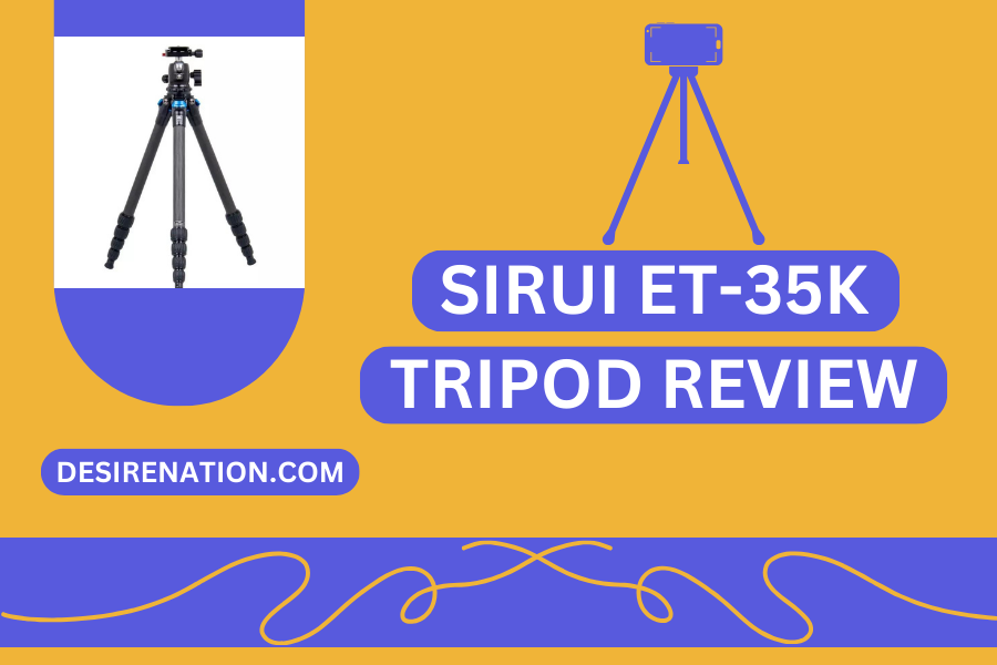 Sirui ET-35K Tripod Review