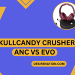 Skullcandy Crusher ANC vs Evo