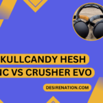 Skullcandy Hesh ANC VS Crusher EVO