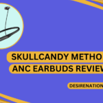 Skullcandy Method ANC Earbuds Review