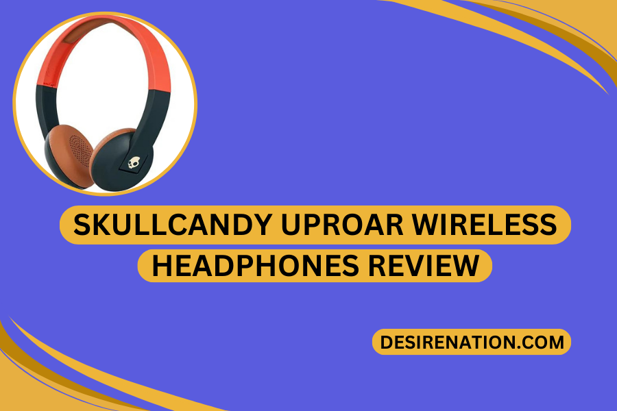 Skullcandy Uproar Wireless Headphones Review