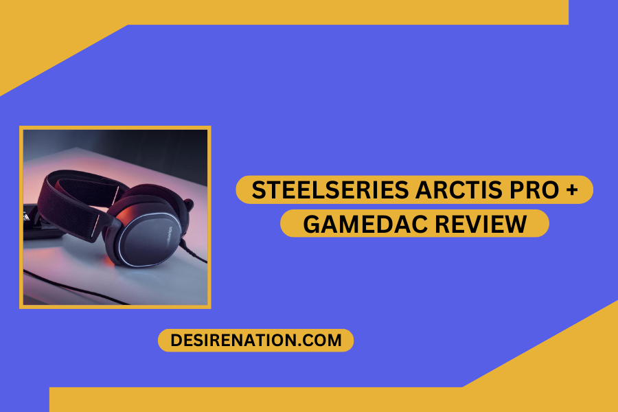 SteelSeries Arctis Pro + GameDAC Review
