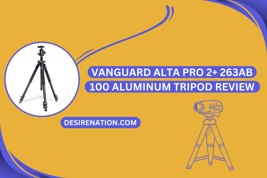 Vanguard Alta Pro 2+ 263AB 100 Aluminum Tripod Review