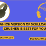 Which Version of Skullcandy Crusher is Best for You