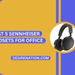 Best 5 Sennheiser Headsets For office