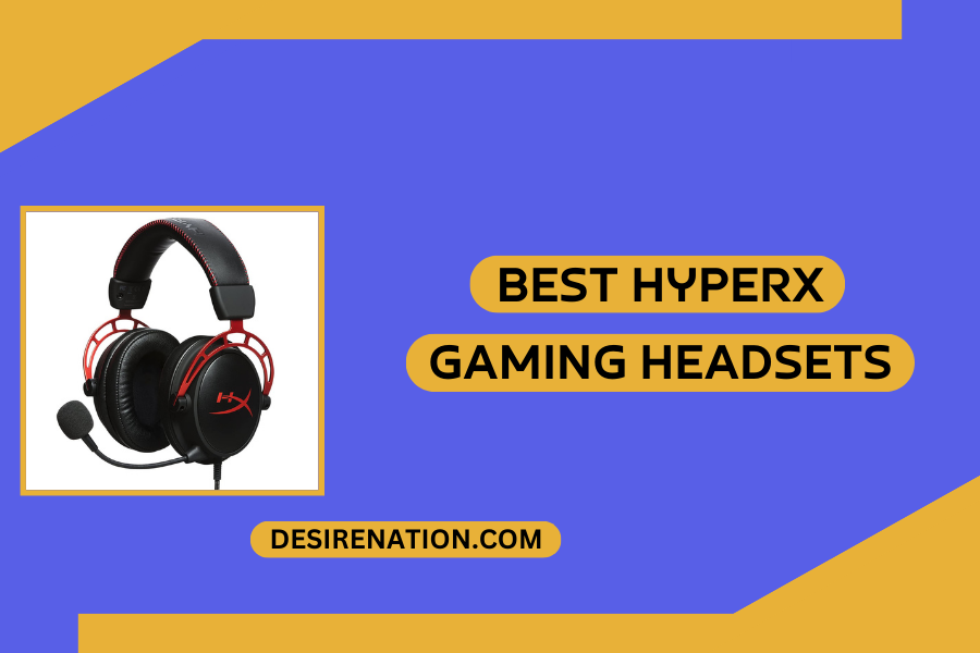 Best HyperX Gaming Headsets