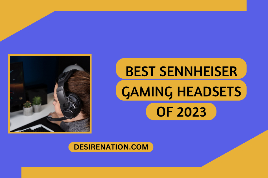 Best Sennheiser Gaming Headsets of 2023
