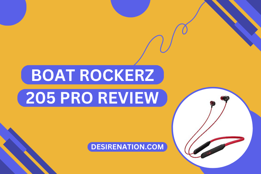 Boat Rockerz 205 Pro Review