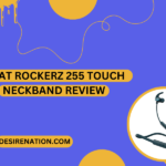 Boat Rockerz 255 Touch Neckband Review