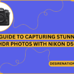 Capturing Stunning HDR Photos with Nikon D500