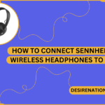 How to Connect Sennheiser Wireless Headphones to Mac