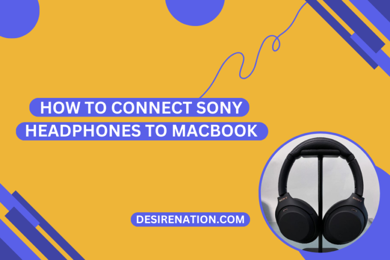 How to Connect Sony Headphones to MacBook