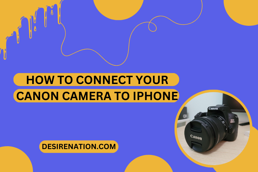 How to Connect Your Canon Camera to iPhone