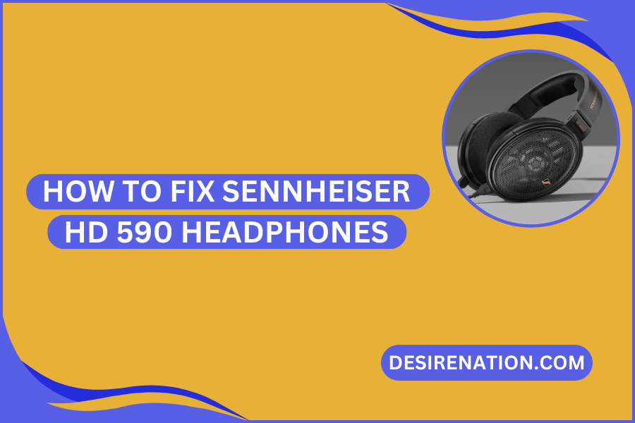 How to Fix Sennheiser HD 590 Headphones