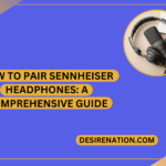 How to Pair Sennheiser Headphones A Comprehensive Guide