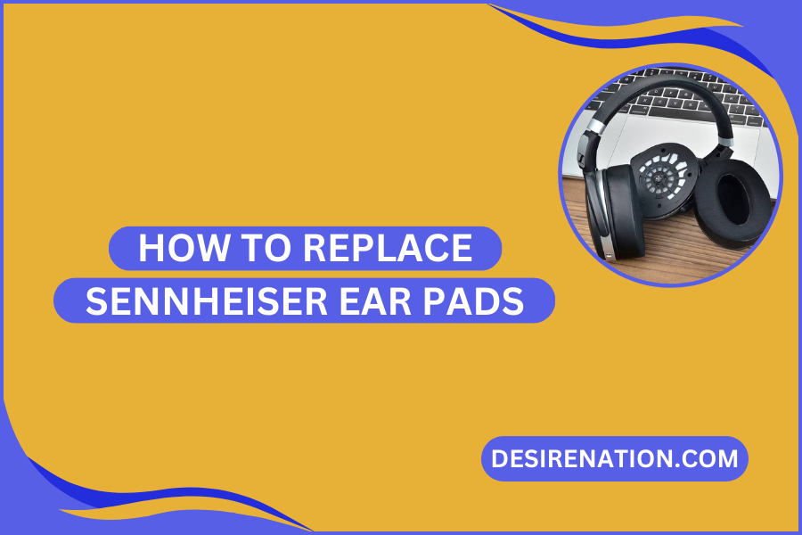How to Replace Sennheiser Ear Pads