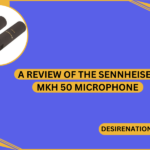 A Review of the Sennheiser MKH 50 Microphone