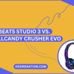 Beats Studio 3 vs Skullcandy Crusher Evo