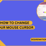 How to Change Your Mouse Cursor