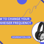 How to Change Your Sennheiser Frequency