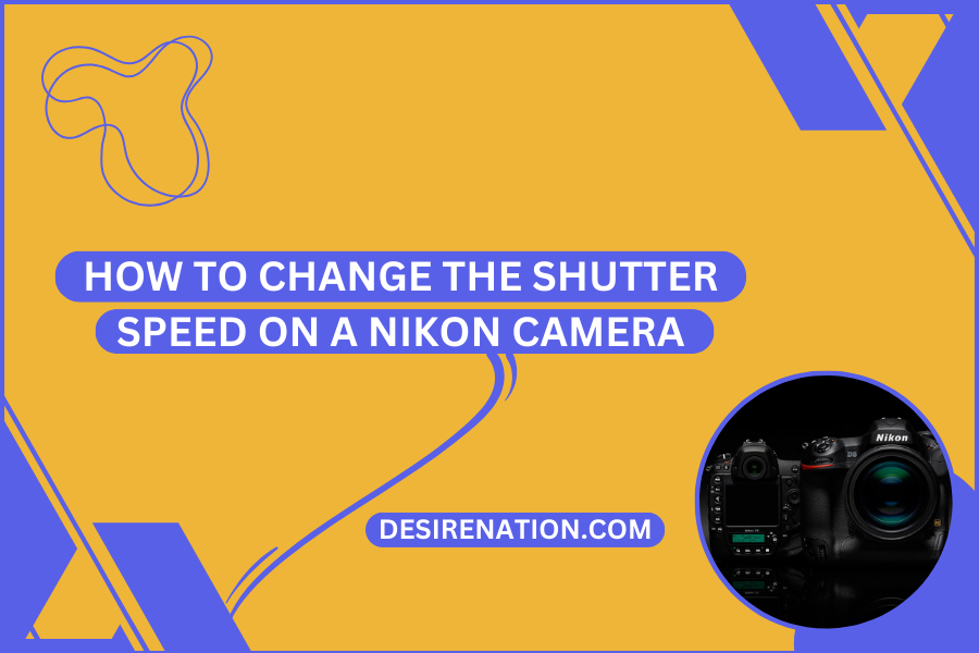How to Change the Shutter Speed on a Nikon Camera