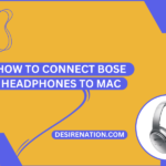 How to Connect Bose Headphones to Mac