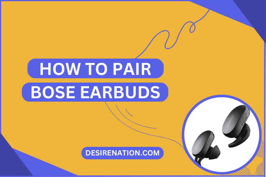 How to Pair Bose Earbuds