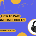 How to Pair Sennheiser HDR 175