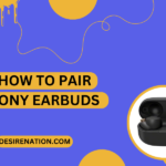 How to Pair Sony Earbuds