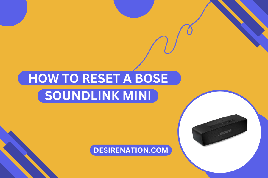 How to Reset a Bose SoundLink Mini