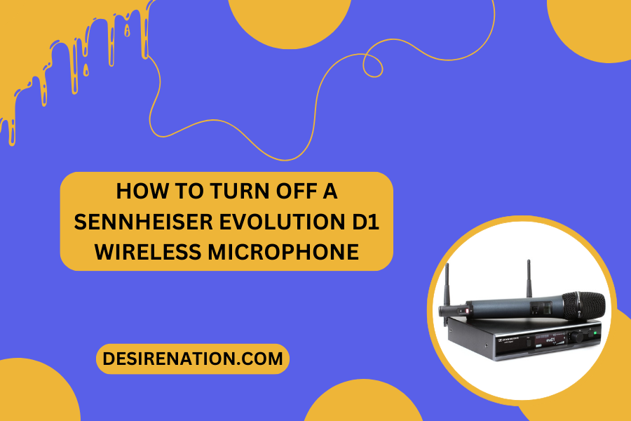 How to Turn Off a Sennheiser Evolution D1 Wireless Microphone