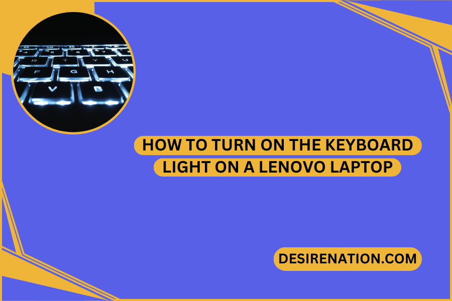 How to Turn On the Keyboard Light on a Lenovo Laptop