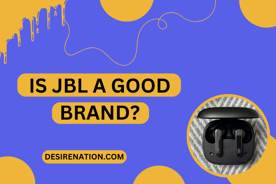 Is JBL a Good Brand?