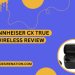 Sennheiser CX True Wireless Review