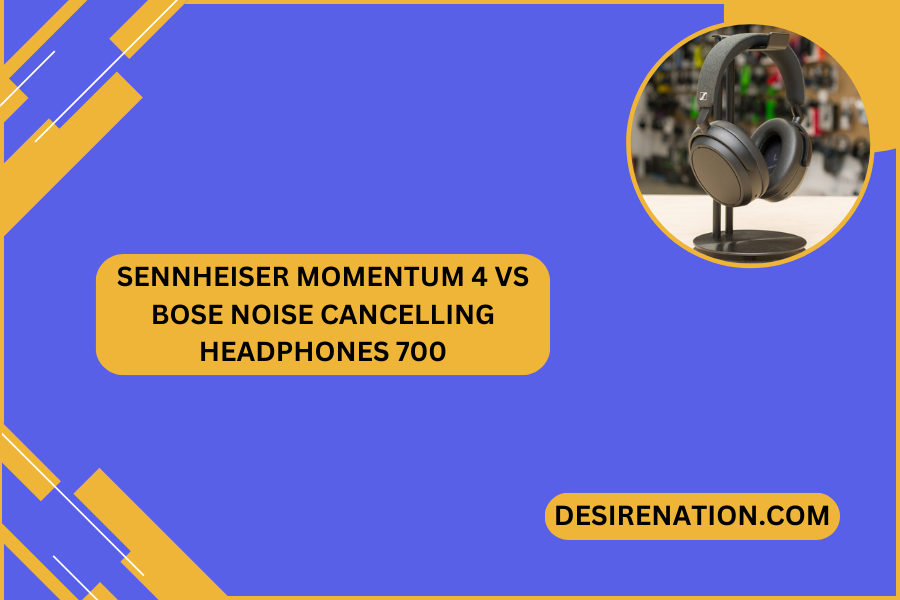 Sennheiser Momentum 4 Vs Bose Noise Cancelling Headphones 700