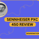 Sennheiser PXC 450 Review