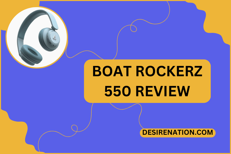 BoAt Rockerz 550 Review